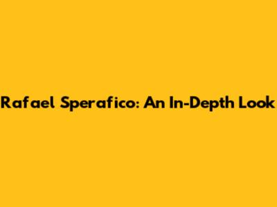 Rafael Sperafico: An In-Depth Look