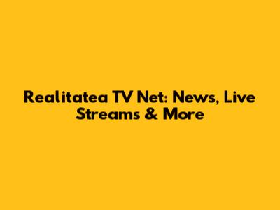 Realitatea TV Net: News, Live Streams & More