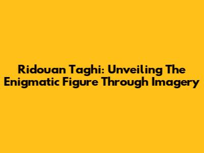 Ridouan Taghi: Unveiling The Enigmatic Figure Through Imagery
