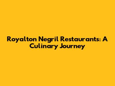 Royalton Negril Restaurants: A Culinary Journey