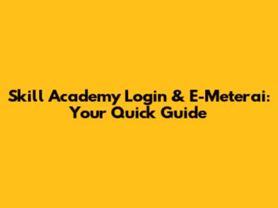 Skill Academy Login & E-Meterai: Your Quick Guide