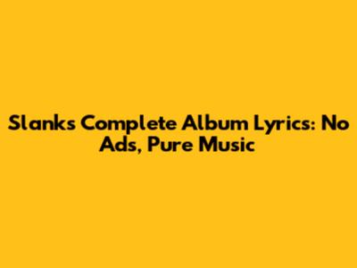 Slank's Complete Album Lyrics: No Ads, Pure Music