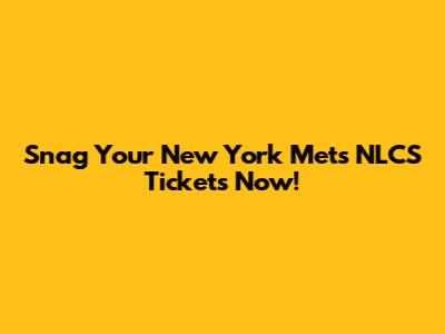 Snag Your New York Mets NLCS Tickets Now!