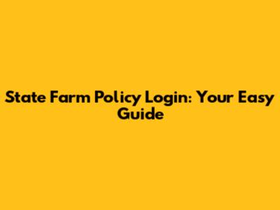 State Farm Policy Login: Your Easy Guide