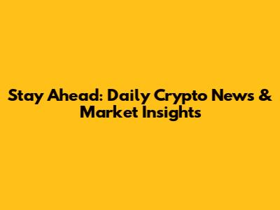 Stay Ahead: Daily Crypto News & Market Insights