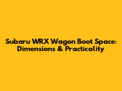 Subaru WRX Wagon Boot Space: Dimensions & Practicality