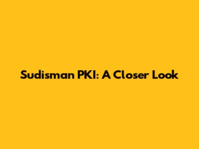 Sudisman PKI: A Closer Look