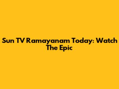 Sun TV Ramayanam Today: Watch The Epic