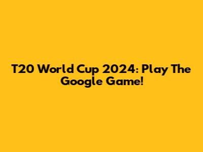 T20 World Cup 2024: Play The Google Game!