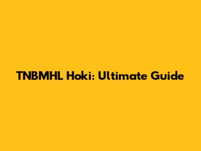 TNBMHL Hoki: Ultimate Guide