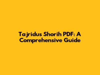 Tajridus Shorih PDF: A Comprehensive Guide