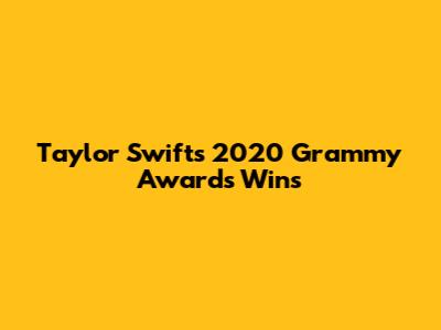 Taylor Swift's 2020 Grammy Awards Wins