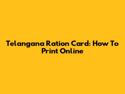 Telangana Ration Card: How To Print Online