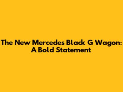 The New Mercedes Black G Wagon: A Bold Statement