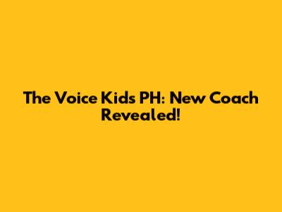 The Voice Kids PH: New Coach Revealed!