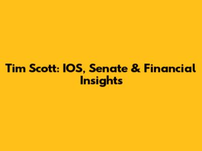 Tim Scott: IOS, Senate & Financial Insights
