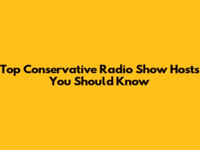 Top Conservative Radio Show Hosts You Should Know