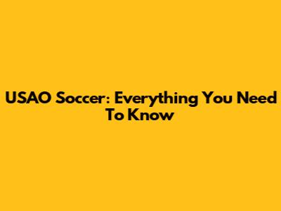 USAO Soccer: Everything You Need To Know