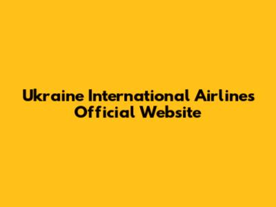 Ukraine International Airlines Official Website