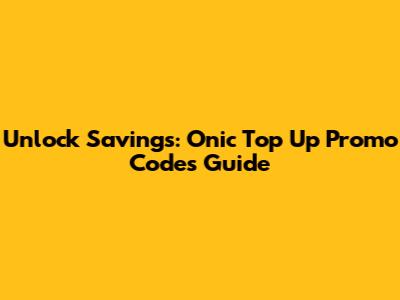 Unlock Savings: Onic Top Up Promo Codes Guide