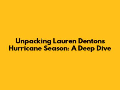 Unpacking Lauren Denton's 'Hurricane Season': A Deep Dive