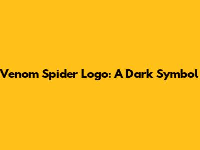 Venom Spider Logo: A Dark Symbol