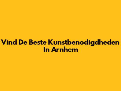 Vind De Beste Kunstbenodigdheden In Arnhem