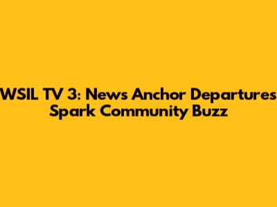 WSIL TV 3: News Anchor Departures Spark Community Buzz