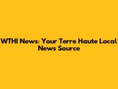 WTHI News: Your Terre Haute Local News Source