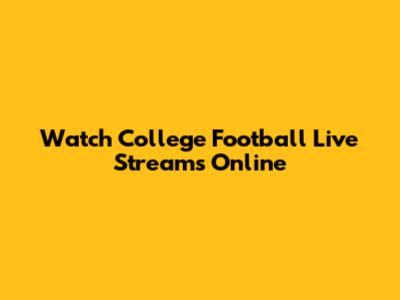 Watch College Football Live Streams Online