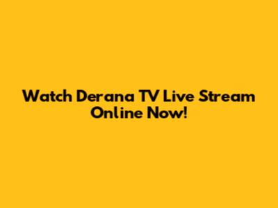 Watch Derana TV Live Stream Online Now!
