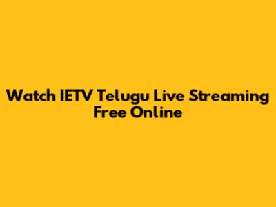 Watch IETV Telugu Live Streaming Free Online