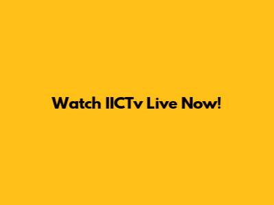Watch IICTv Live Now!
