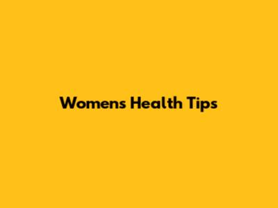 Women's Health Tips