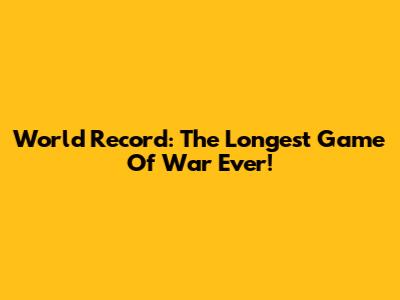 World Record: The Longest Game Of War Ever!
