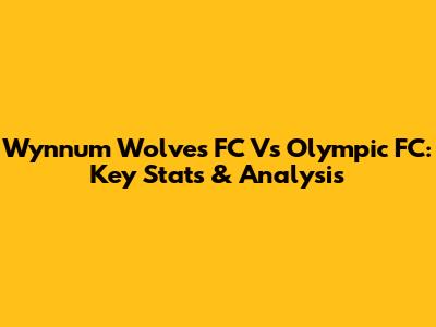 Wynnum Wolves FC Vs Olympic FC: Key Stats & Analysis