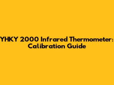 YHKY 2000 Infrared Thermometer: Calibration Guide