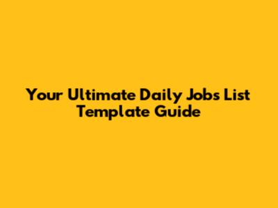 Your Ultimate Daily Jobs List Template Guide