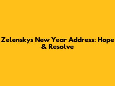 Zelensky's New Year Address: Hope & Resolve