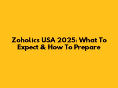 Zoholics USA 2025: What To Expect & How To Prepare
