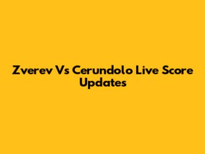 Zverev Vs Cerundolo Live Score Updates